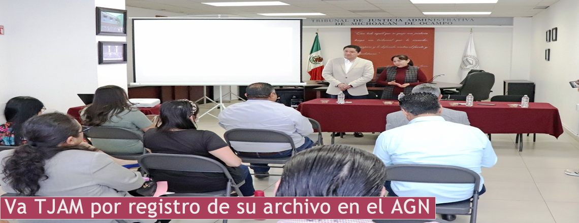 Va TJAM por registro de su archivo en el AGN 